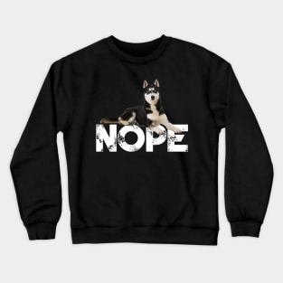 Nope Lazy Siberian Husky Dog Lover Crewneck Sweatshirt